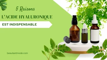 5 Raisons L'acide hyaluronique est indispensable